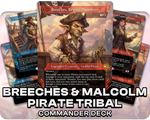 Breeches & Malcolm | Pirate Tribal | Commander Deck