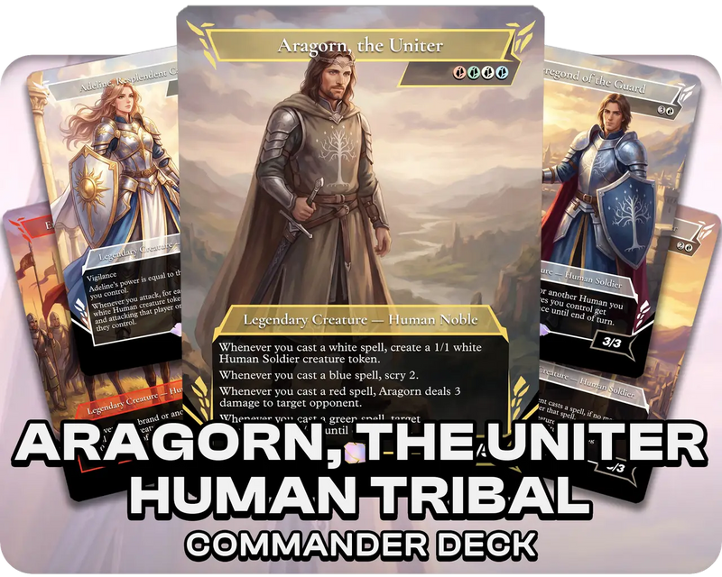 Aragorn, the Uniter | Human Tribal | Commander Deck